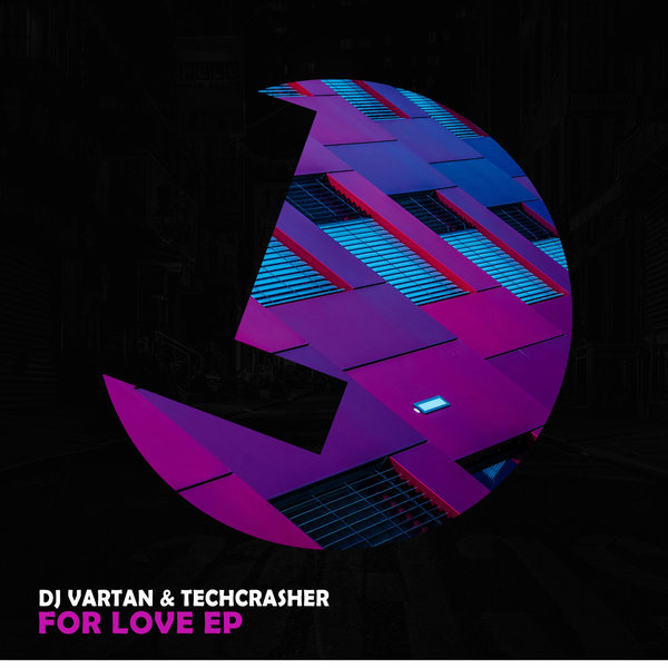DJ Vartan, TechcrasherAfro House - For Love EP [LLR252]